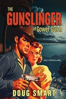 The Gunslinger of Gower Gulch 1737829827 Book Cover