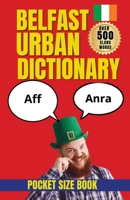 Belfast Urban Dictionary: A Guide to Belfast Slang, Sayings, and Everyday Expressions B0HHQK5CS8 Book Cover