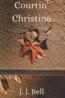 Courtin' Christina 1179567331 Book Cover