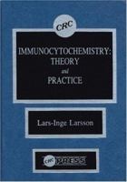 Immunocytochemistry: Theory and Practice 0849360781 Book Cover