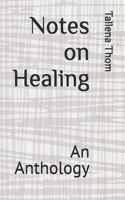 Notes on Healing: An Anthology B0FMXYHBNK Book Cover