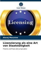 Lizenzierung als eine Art von Staatstätigkeit 6203358509 Book Cover