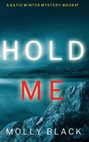 Hold Me (A Katie Winter FBI Suspense Thriller-Book 7) 1094324043 Book Cover