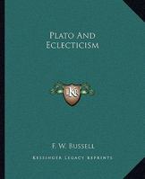Plato And Eclecticism 1425315852 Book Cover