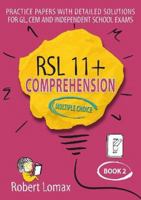 RSL 11 Plus Books: Multiple-Choice Comprehension, Book 2 - Practice English Papers & Detailed Answers for GL, CEM and Independent School 11+ Exams 191412717X Book Cover