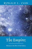 The Empire: Mission to the Rim of the Galaxy 1478740922 Book Cover
