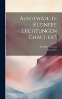 Ausgewählte Kleinere Dichtungen Chaucer'S 1020638605 Book Cover