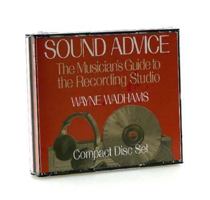 Sound Advice: The Musicians Guide to the Recording Studio 0028726944 Book Cover