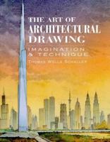 The Art of Architectural Drawing: Imagination and Technique 0442009933 Book Cover