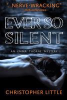 Ever So Silent: An Emma Thorne Mystery 173397380X Book Cover