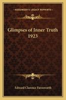 Glimpses of Inner Truth 1923 1417979119 Book Cover