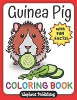 Guinea Pig Coloring Book: Color and Learn! | Illustrated Facts on Every Page B08BR1KC6N Book Cover