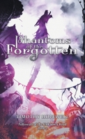 Phantoms of the Forgotten 1039140785 Book Cover