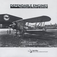 Dependable Engines: The Story of Pratt & Whitney 1563479583 Book Cover