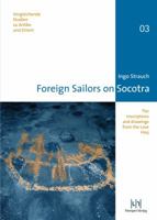 Foreign Sailors on Socotra: The Inscriptions and Drawings from the Cave Hoq 3934106919 Book Cover