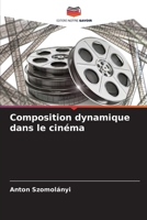 Composition dynamique dans le cinéma 6205619466 Book Cover