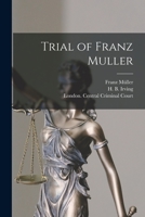 Trial of Franz Muller [microform] 101367975X Book Cover
