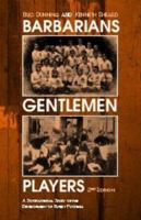 Barbarians, Gentlemen and Players: Sociological Study of the Development of Rugby Football 071468290X Book Cover