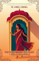 Strength Draped in a Saree: 10 Women 10 Journeys One Dream 9375004287 Book Cover