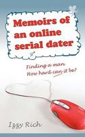 Memoirs of an Online Serial Dater: Finding a Man. How Hard Can It Be? 1438968450 Book Cover