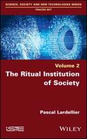 The Ritual Institution of Society (Science, Society and New Technologies: Traces Set) 1786303140 Book Cover