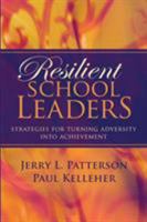 Resilient School Leaders: Strategies for Turning Adversity into Achievement 1416602674 Book Cover