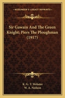 Sir Gawain and the Green Knight; Piers the Ploughman 1164082191 Book Cover