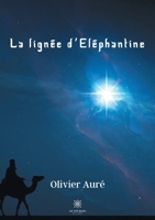 La lignée d'Éléphantine (French Edition) B08BDZ29SL Book Cover