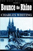 BOUNCE THE RHINE (The West Wall Series) 1932033076 Book Cover