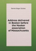 Address Delivered in Boston Before the Hooker Association of Massachusetts 1175891231 Book Cover