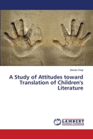 A Study of Attitudes toward Translation of Children's Literature 3659486825 Book Cover