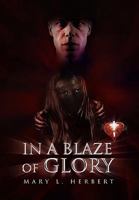 In a Blaze of Glory 1450088643 Book Cover