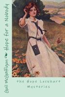 Hope for a Nobody: the Hope Lockhart Mysteries 1479360007 Book Cover