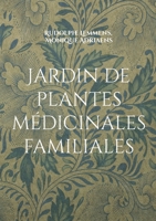 Jardin de plantes médicinales familiales: Votre jardin médicinal pour une famille en bonne santé 2322640301 Book Cover