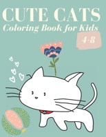 Cute Cats: Coloring Book for Kids Ages 4-8 1700443437 Book Cover