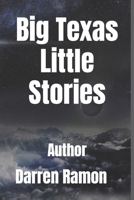 Big Texas - Little Stories: A Boy's Dreamscape 1706539576 Book Cover