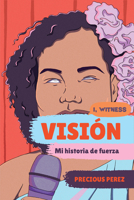 Visión (Vision Spanish Language Edition): Mi Historia de Fuerza 1324082399 Book Cover