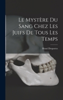 Le Mystère Du Sang Chez Les Juifs De Tous Les Temps 1016467370 Book Cover