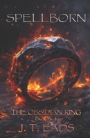 Spellborn: The Obsidian Ring, Book 1 B0GLM641NC Book Cover