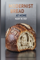 Modernist Bread at Home B0FWXFXPL4 Book Cover