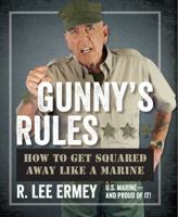 Gunny's Rules: How to Get Squared Away Like a Marine 1621571599 Book Cover