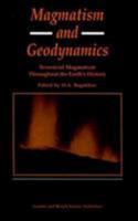 Magmatism and Geodynamics: Terrestrial Magmatism Throughout the Earth's History 905699168X Book Cover