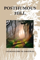 POSTHUMOUS HILL 0557621224 Book Cover