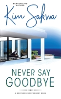 Never Say Goodbye 173361723X Book Cover