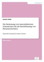 Die Bedeutung Von Innerstadtischen Leitsystemen Fur Die Beeinflussung Von Passantenstromen 3838633539 Book Cover