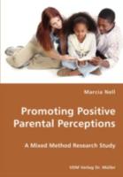 Promoting Positive Parental Perceptions 3836434326 Book Cover