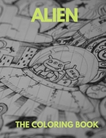 ALIEN THE COLORING BOOK: The Coloring Book for all . B08PJKJC1L Book Cover