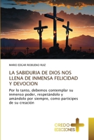 La Sabiduria de Dios Nos Llena de Inmensa Felicidad Y Devocion (Spanish Edition) 6208859409 Book Cover