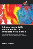 L'importanza della consapevolezza musicale nella danza 6630171357 Book Cover