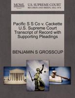 Pacific S S Co v. Cackette U.S. Supreme Court Transcript of Record with Supporting Pleadings 1270222597 Book Cover